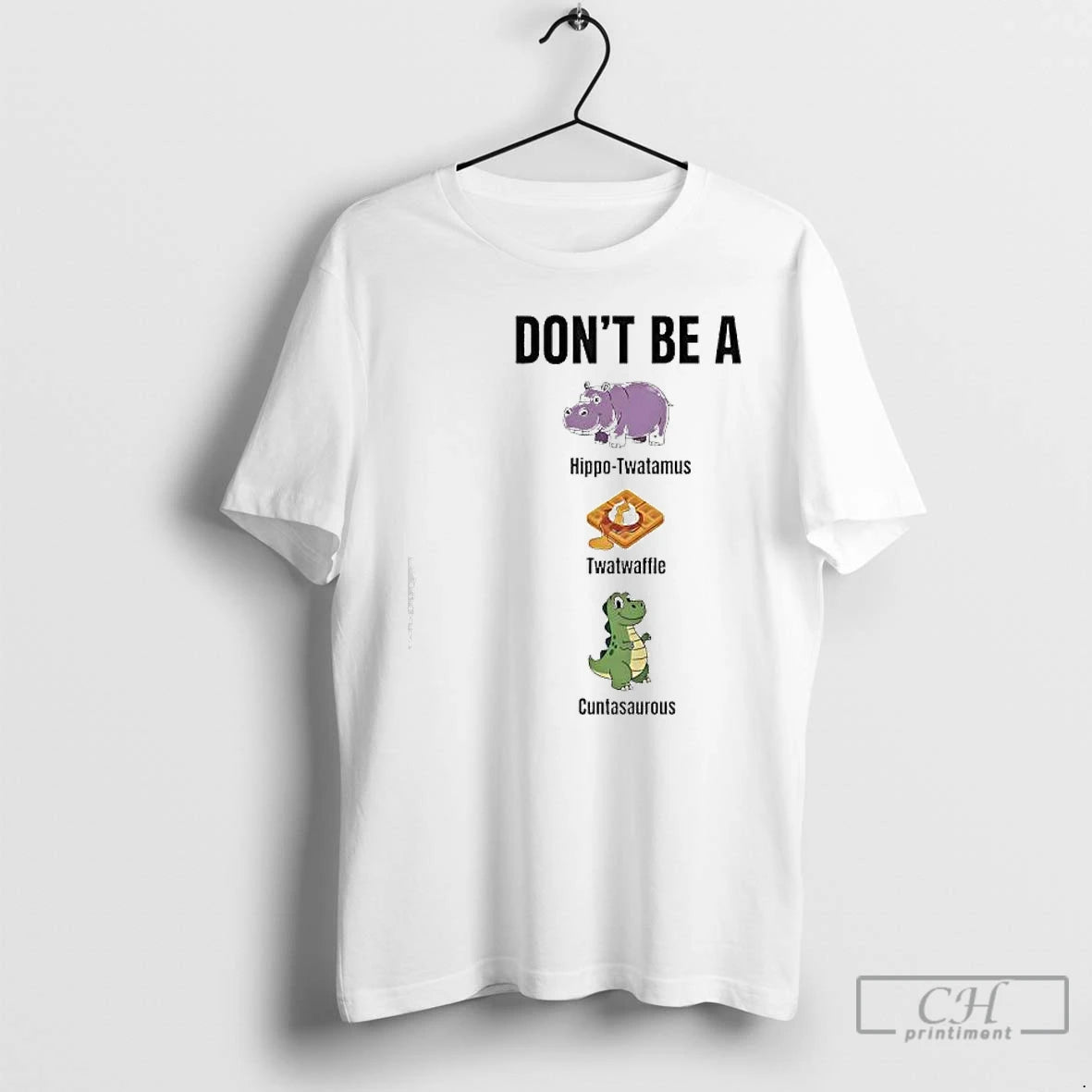 Premium Dont Be A Hippo Twatamus Twatwaffle Cuntasaurous T-Shirts, Hoodie, Sweatshirt | AU01DripNestTees.com