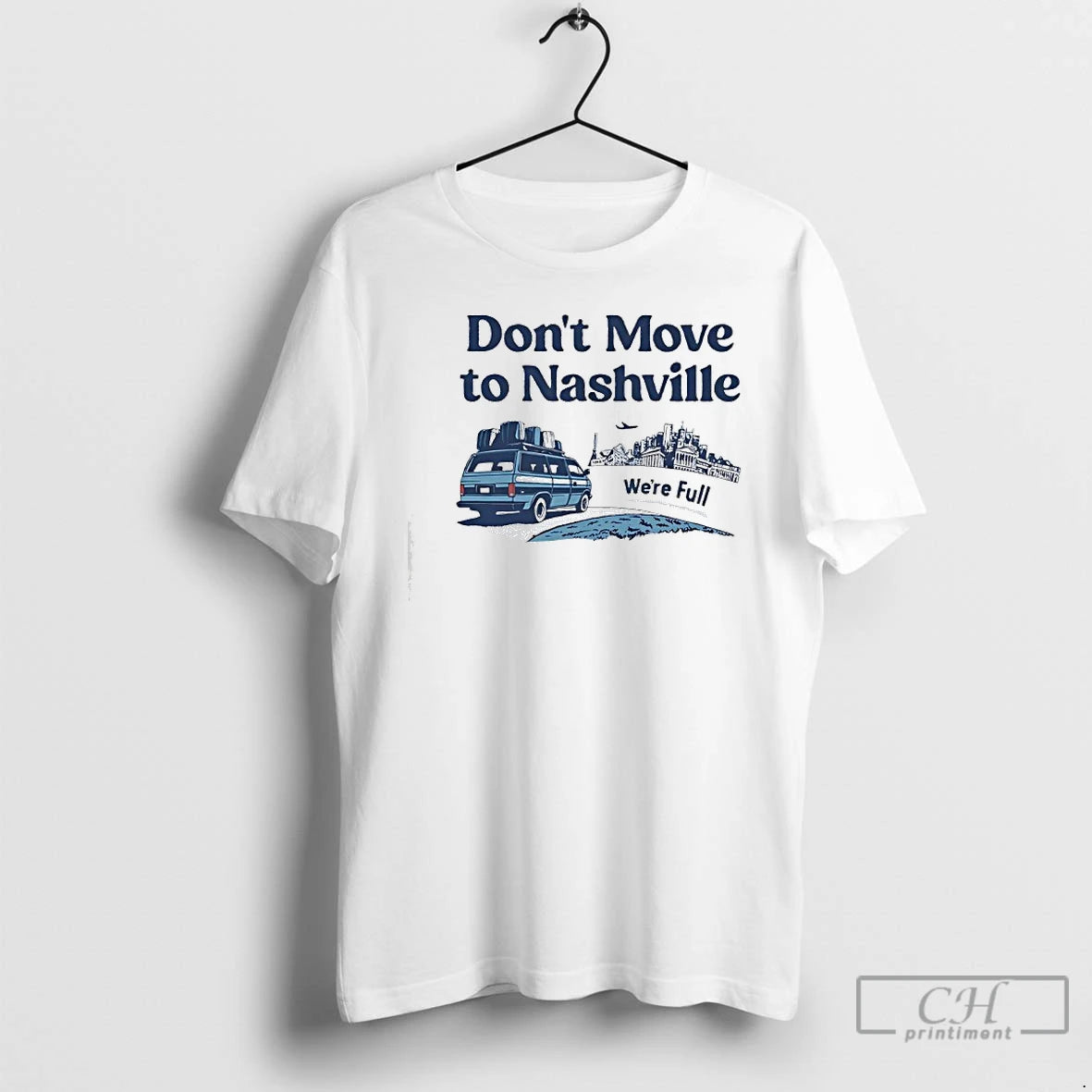 Premium Dont Move To Nashville Were Full Graphic T-Shirts, Hoodie, Sweatshirt | AU01DripNestTees.com
