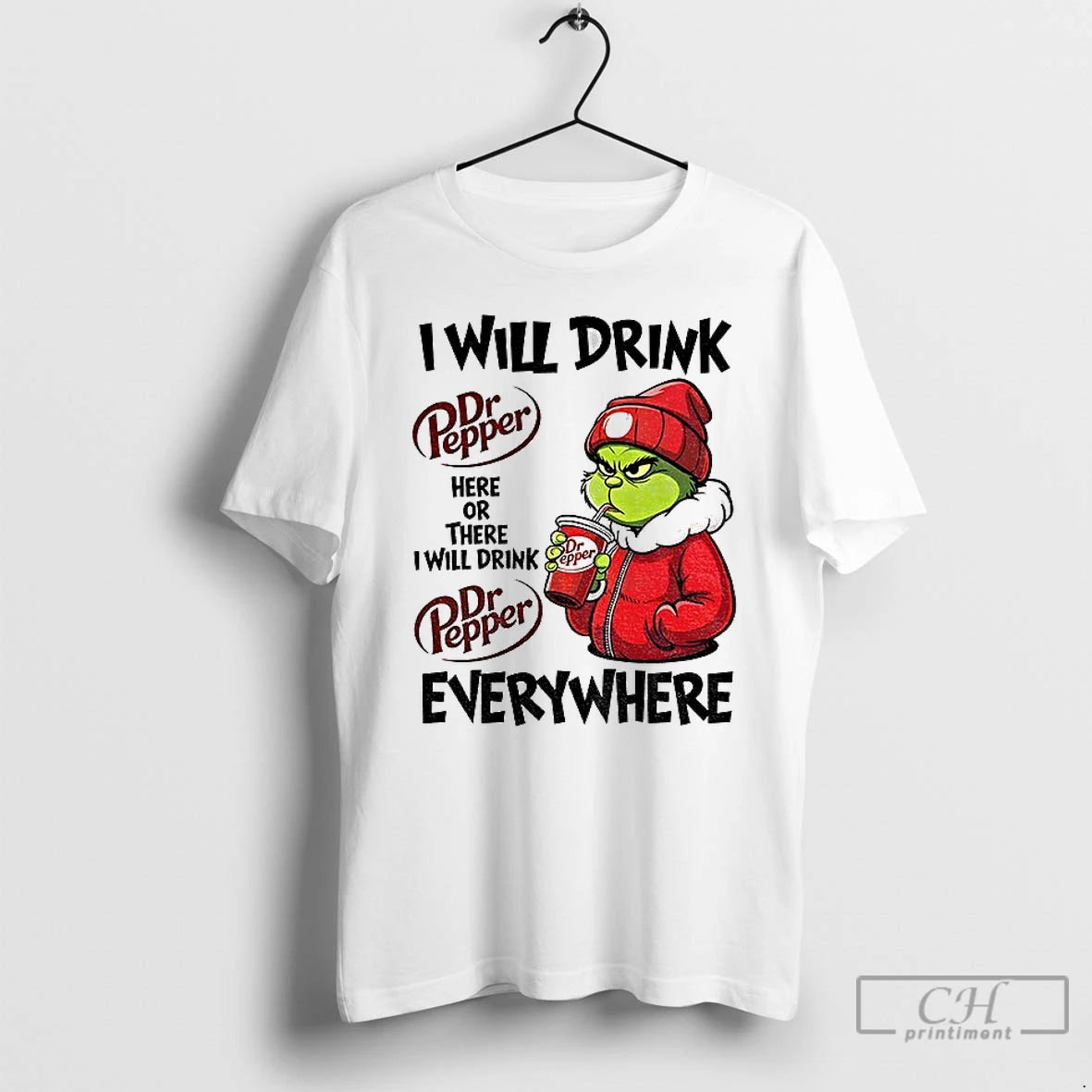 Premium Dr Pepper I Will Drink Here Or There I Will Drink Everywhere Christmas T-Shirts, Hoodie, Sweatshirt