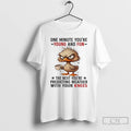 Premium Duck One Minute Youre Young And Fun The Next Youre Predicting Weather With Your T-Shirts, Hoodie, Sweatshirt