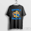 Premium Everything Is Totally Ok T-Shirts, Hoodie, Sweatshirt | AU01DripNestTees.com