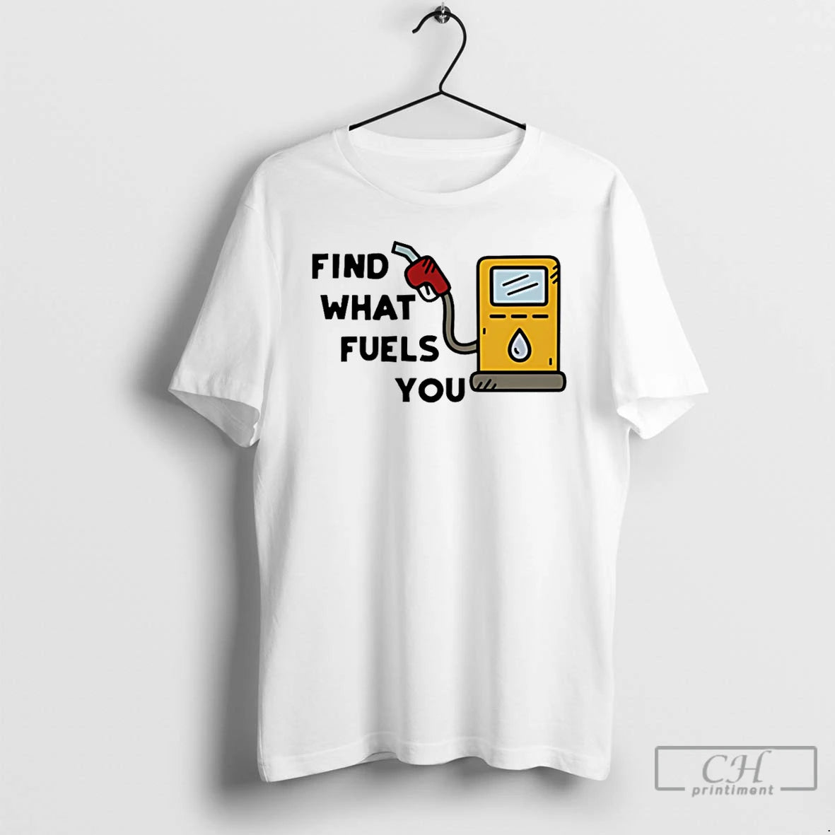 Premium Find What Fuels You T-Shirts, Hoodie, Sweatshirt | AU01DripNestTees.com