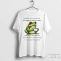 Premium Frog I Pulled Out A Nose Hair Last Night To See If It Hurt T-Shirts, Hoodie, Sweatshirt | AU01DripNestTees.com