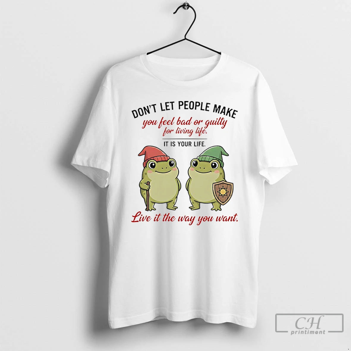 Premium Frog Dont Let People Make You Feel Bad Or Guilty For Living Life It T-Shirts, Hoodie, Sweatshirt