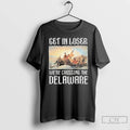 Premium George Washington Get In Loser Were Crossing The Delaware T-Shirts, Hoodie, Sweatshirt | AU01DripNestTees.com