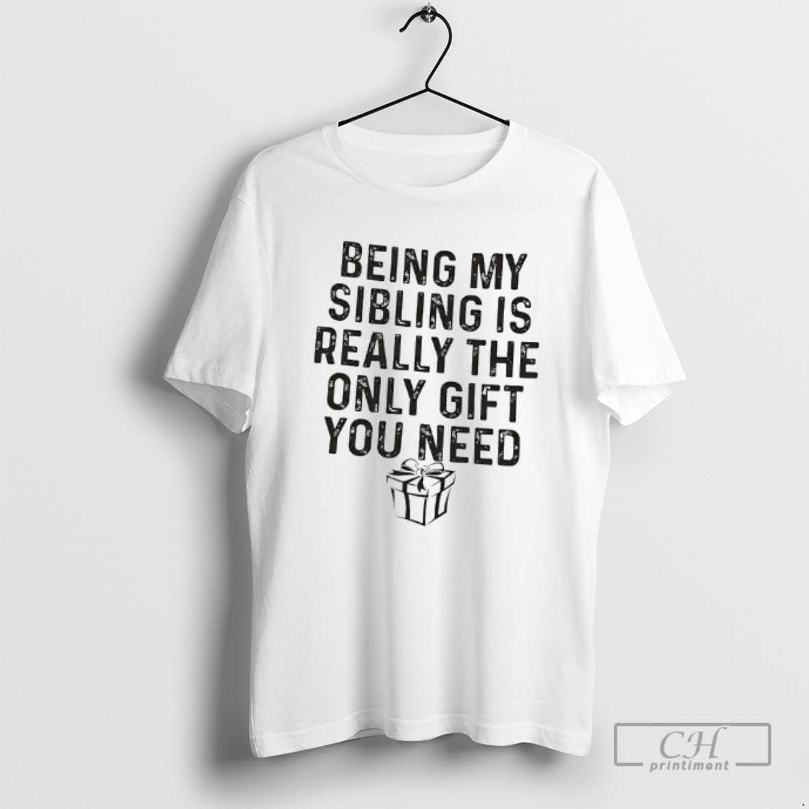 Premium Gift Being My Sibling Is Really The Only Gift You Need Shirt Sweater Hoodie, Sweatshirt | AU01DripNestTees.com