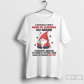 Premium Gnome I Actually Dont Need To Control My Anger Everyone Around T Shirts Sweater Hoodie, Sweatshirt