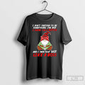 Premium Gnome I Dont Pretend To Be Something Im Not I Know Im A Bitch T-Shirts, Hoodie, Sweatshirt | AU01DripNestTees.com