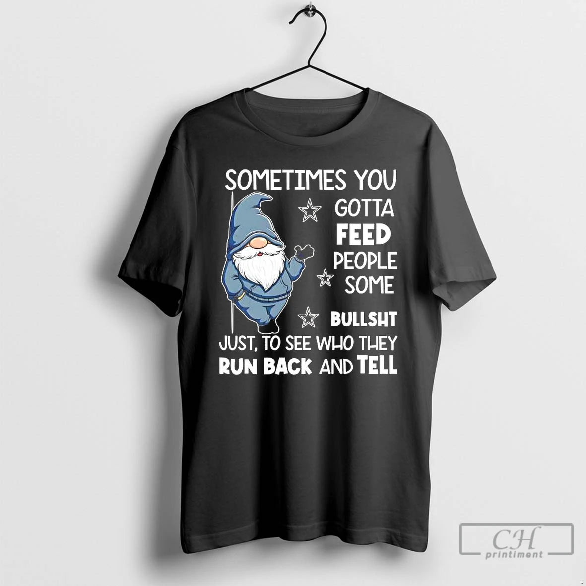 Premium Gnome Sometimes You Gotta Feed People Some Bullshit T-Shirts, Hoodie, Sweatshirt | AU01DripNestTees.com