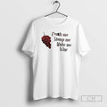 Premium Grapes Crush Me Stomp Me Make Me Wine Shirt Sweater Hoodie, Sweatshirt | AU01DripNestTees.com