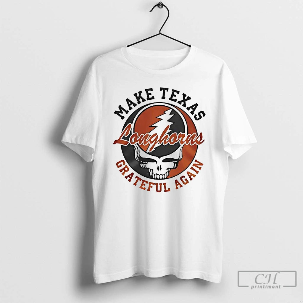 Premium Grateful Dead Make Texas Longhorns Grateful Again T-Shirts, Hoodie, Sweatshirt | AU01DripNestTees.com