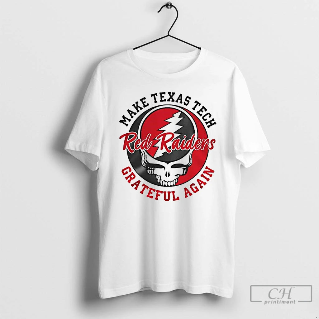Premium Grateful Dead Make Texas Tech Red Raiders Grateful Again T-Shirts, Hoodie, Sweatshirt | AU01DripNestTees.com