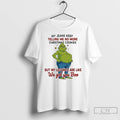 Premium Grinch Fat My Jeans Keep Telling Me No More Christmas Cookies T Shirts Sweater Hoodie, Sweatshirt