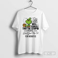 Premium Grinch I See Dead People Well Technically Theyre Stupid People But Give Me T-Shirts, Hoodie, Sweatshirt