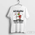 Premium Grinch Id Feel Guilty About It But Honestly Guilty Takes Christmas T Shirts Sweater Hoodie, Sweatshirt