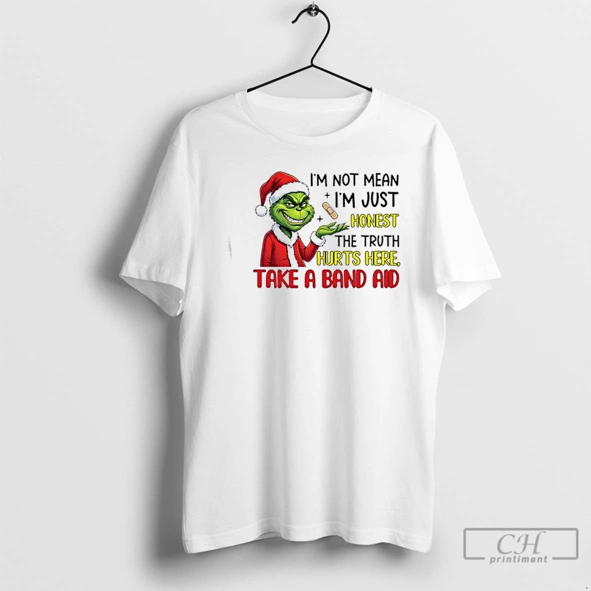 Premium Grinch Im Not Mean Im Just Honest The Truth Hurts Here Take A Band T-Shirts, Hoodie, Sweatshirt