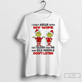 Premium Grinch Santa I Cant Argue With My Wife Shes Older Than Me And Old T-Shirts, Hoodie, Sweatshirt | AU01DripNestTees.com