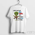Premium Grinch Santa I Dont Have Any Bad Habits Im Actually Really Good At Them T-Shirts, Hoodie, Sweatshirt