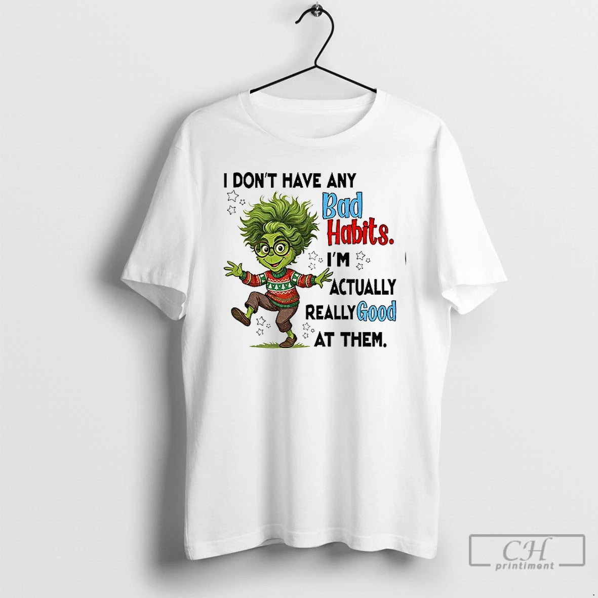 Premium Grinch Santa I Dont Have Any Bad Habits Im Actually Really Good At Them T-Shirts, Hoodie, Sweatshirt