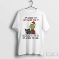 Premium Grinch Santa Im Going To Let God Fix It Because If I Fix It T-Shirts, Hoodie, Sweatshirt | AU01DripNestTees.com