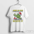 Premium Grinch Always Do Good It Comes Back To You T-Shirts, Hoodie, Sweatshirt | AU01DripNestTees.com
