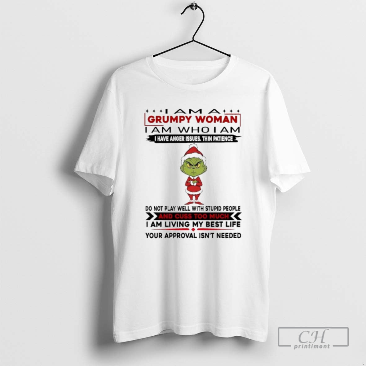 Premium Grinch Cuss Too Much I Am Living My Best Life Your Approval Isnt Needed T-Shirts, Hoodie, Sweatshirt