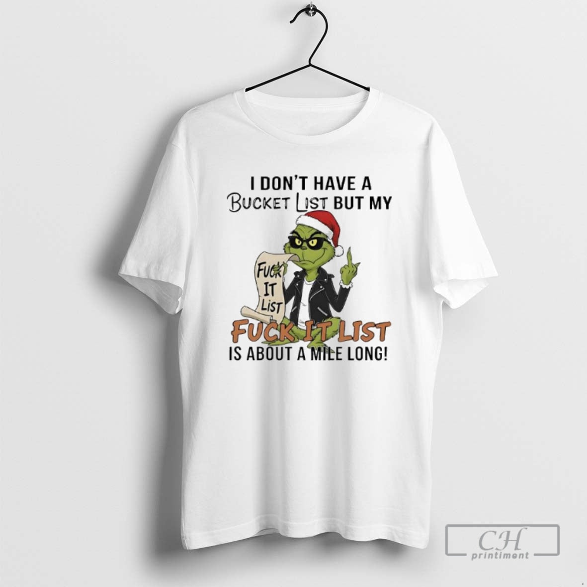 Premium Grinch I Dont Have A Bucket List But My Fuck It List Fuck It T-Shirts, Hoodie, Sweatshirt | AU01DripNestTees.com