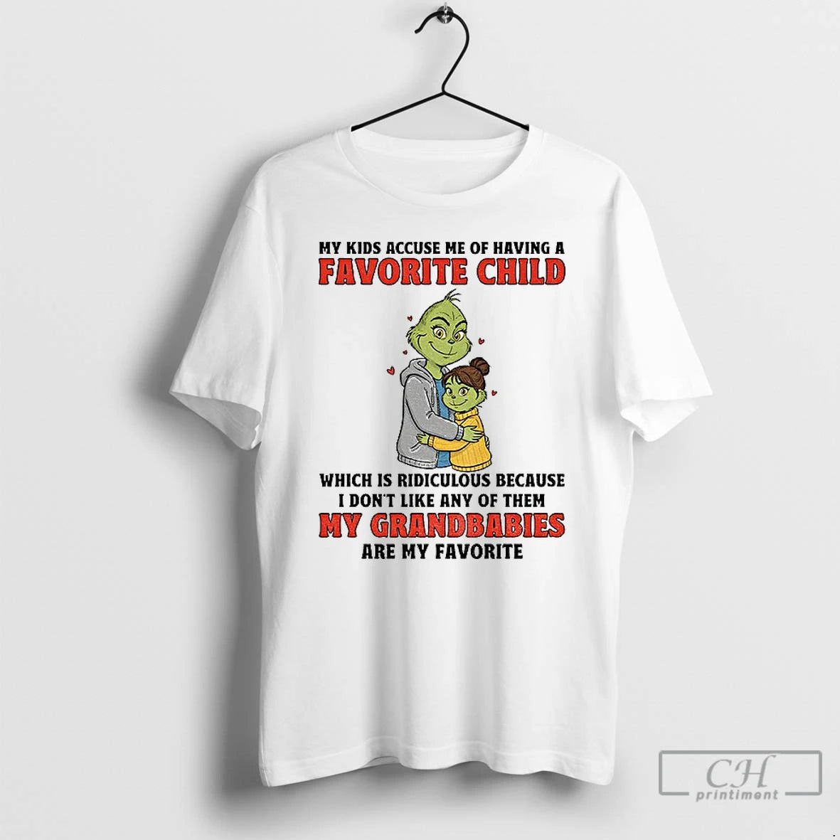 Premium Grinch My Kids Accuse Me Of Having A Favorite Child Which Is Ridiculous Because T-Shirts, Hoodie, Sweatshirt