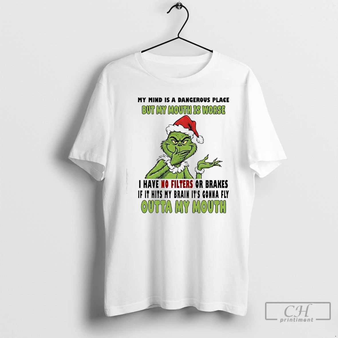Premium Grinch My Mind Is A Dangerous Place But My Mouth Is Worse Outta My T-Shirts, Hoodie, Sweatshirt