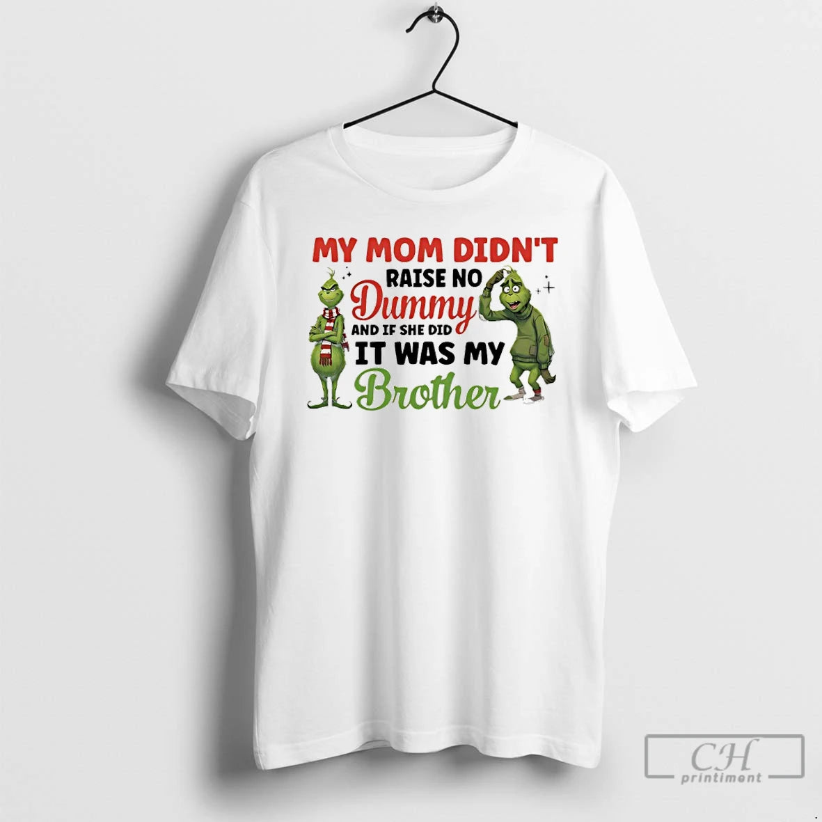 Premium Grinch My Mom Didnt Raise No Dummy And If She Did It Was My T-Shirts, Hoodie, Sweatshirt | AU01DripNestTees.com