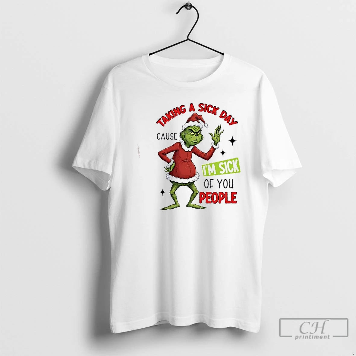 Premium Grinch Taking A Sick Day Cause Im Sick Of You People Christmas T Shirts Hoodie, Sweatshirt | AU01DripNestTees.com