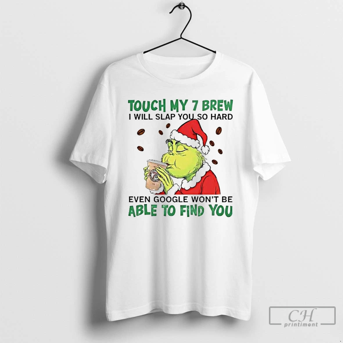 Premium Grinch Touch My 7 Brew I Will Slap You So Hard T Shirts Sweater Hoodie, Sweatshirt | AU01DripNestTees.com