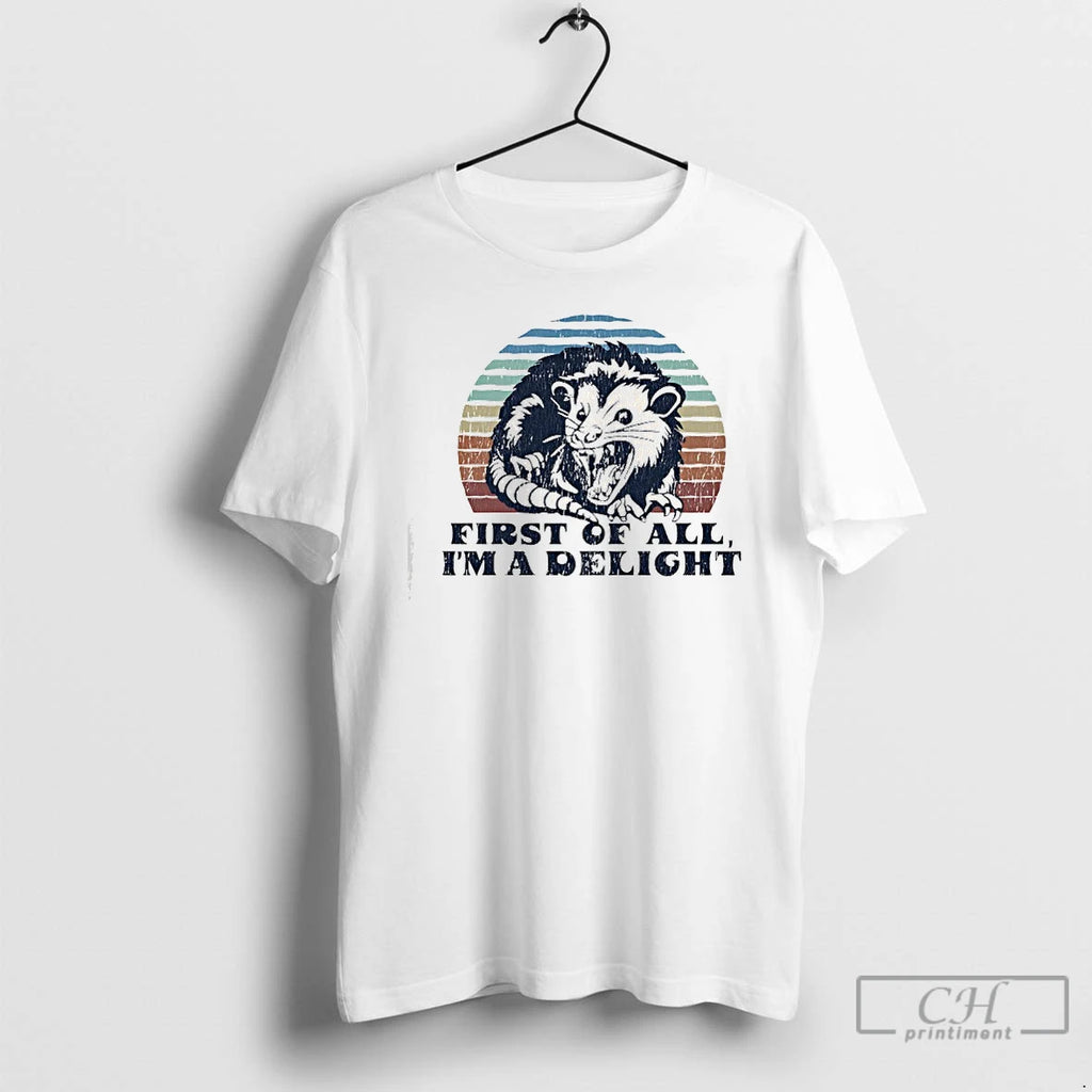 Premium Grumpy Possum First Of All Im A Delight Retro T-Shirts, Hoodie, Sweatshirt | AU01DripNestTees.com