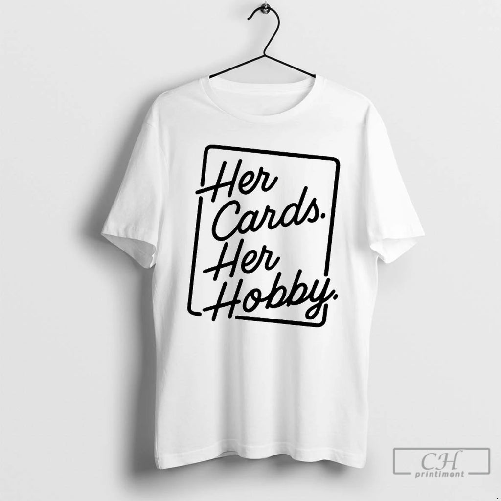 Premium Her Cards Her Hobby T-Shirts, Hoodie, Sweatshirt | AU01DripNestTees.com