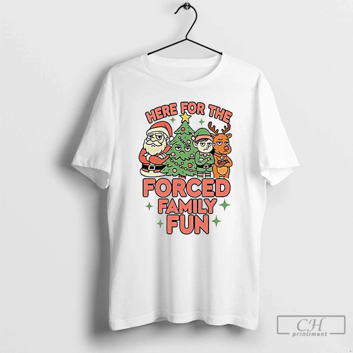 Premium Here For The Forced Family Fun Santa Elf Reindeer Christmas T-Shirts, Hoodie, Sweatshirt | AU01DripNestTees.com