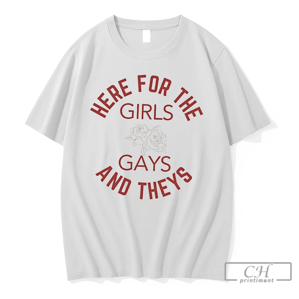 Premium Here For The Girls Gays And Theys Lgbt Pride Month