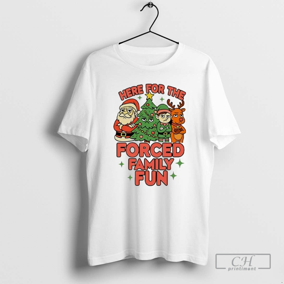 Premium Here For The Forced Family Santa Elf Reindeer Christmas Christmas Shirt Sweater Hoodie, Sweatshirt