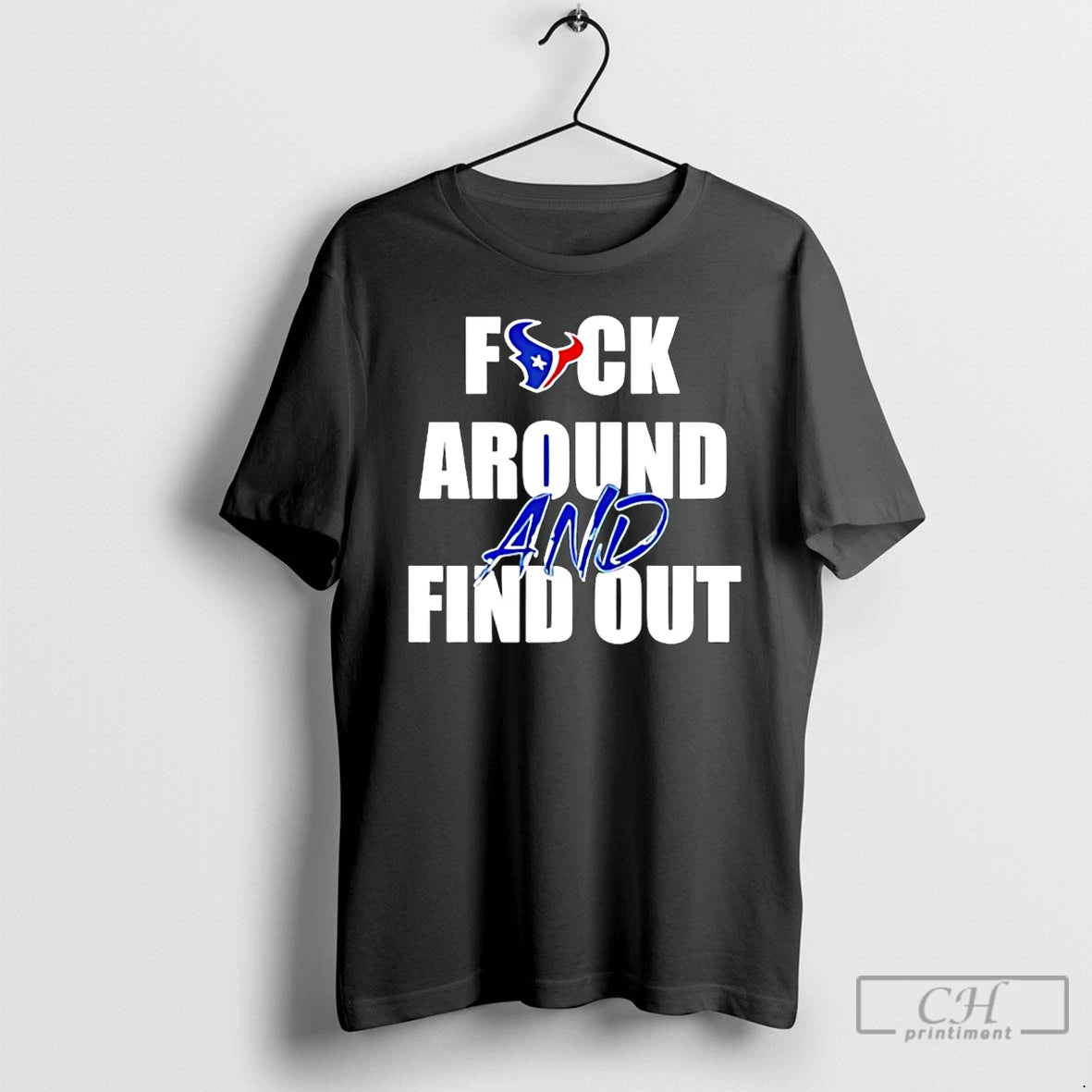 Premium Houston Texans Fuck Around And Find Out T-Shirts, Hoodie, Sweatshirt | AU01DripNestTees.com