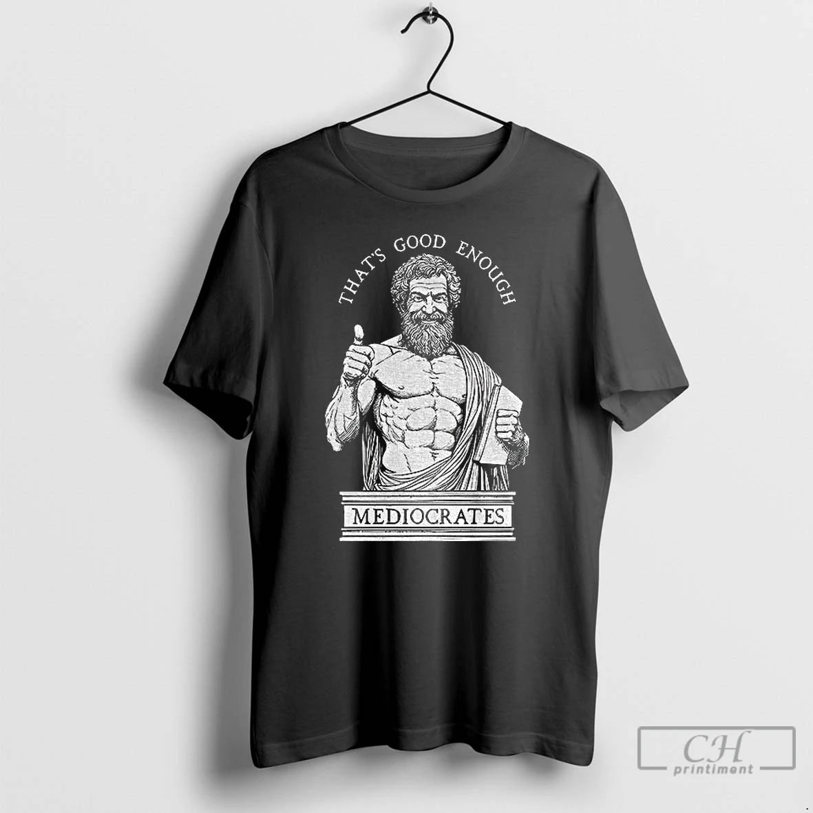 Premium Humorous Ancient Philosopher Mediocrates Thats Good Enough T-Shirts, Hoodie, Sweatshirt | AU01DripNestTees.com