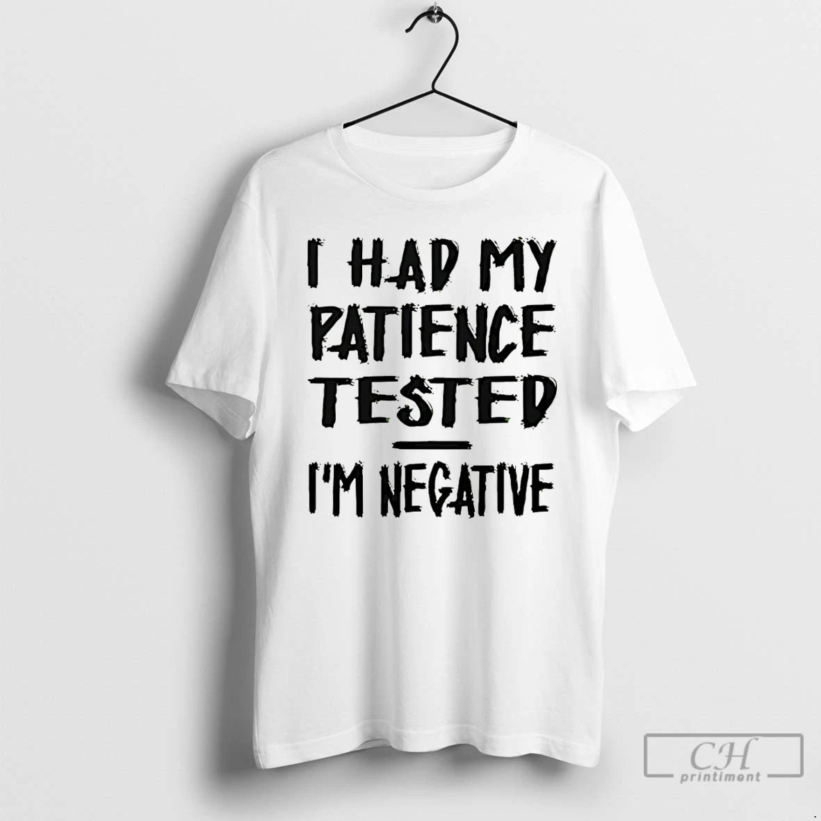 Premium I Had My Patience Tested Im Negative T-Shirts, Hoodie, Sweatshirt | AU01DripNestTees.com