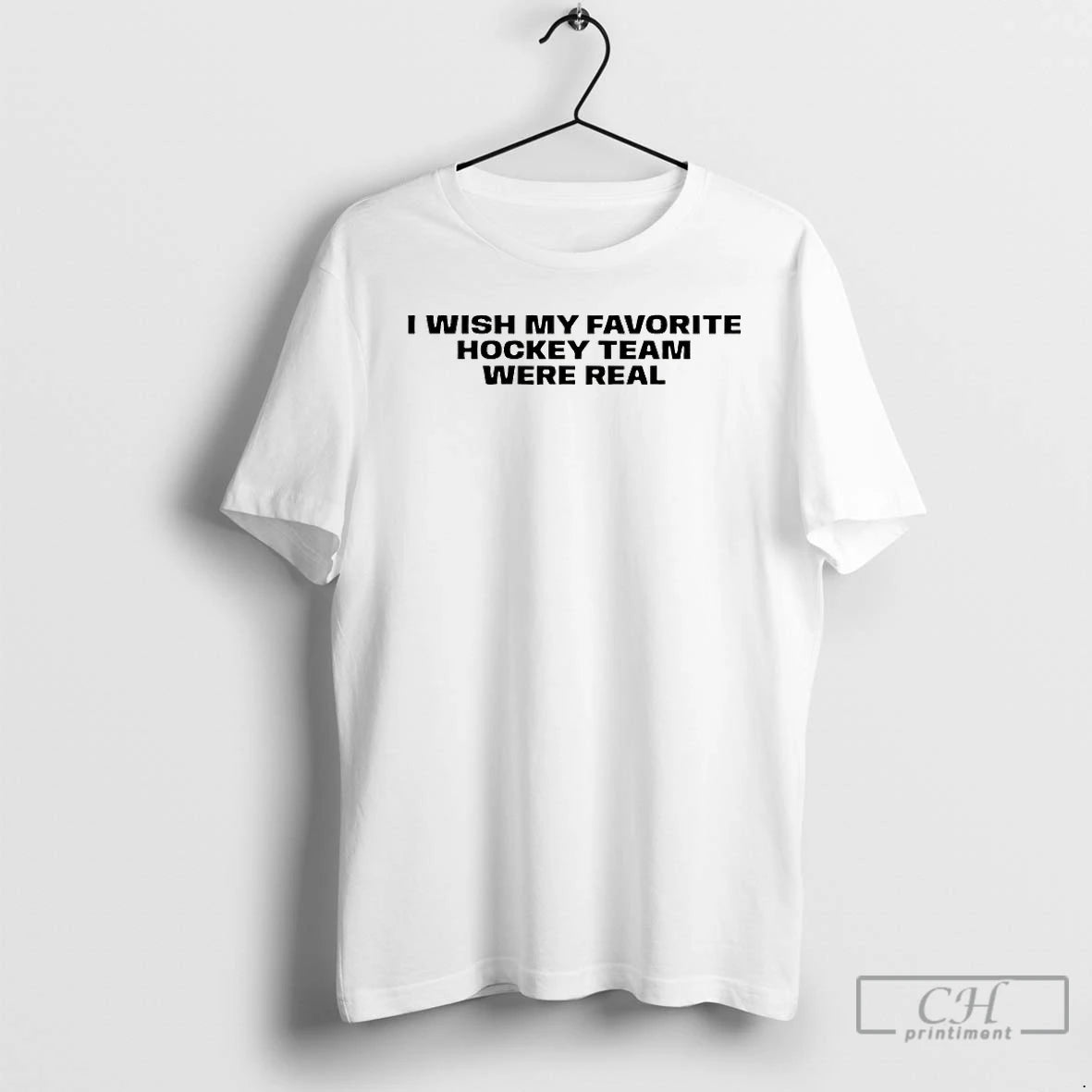 Premium I Wish My Favorite Hockey Team Were Real T-Shirts, Hoodie, Sweatshirt | AU01DripNestTees.com