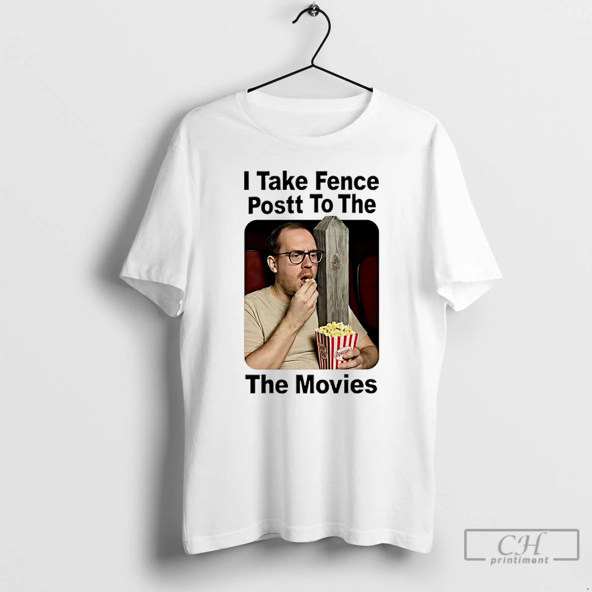 Premium I Take Fence Postt To The The Movies T-Shirts, Hoodie, Sweatshirt | AU01DripNestTees.com