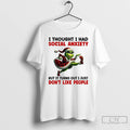 Premium I Thought I Had Social Anxiety But It Turns Out I Just Dont Like T-Shirts, Hoodie, Sweatshirt | AU01DripNestTees.com