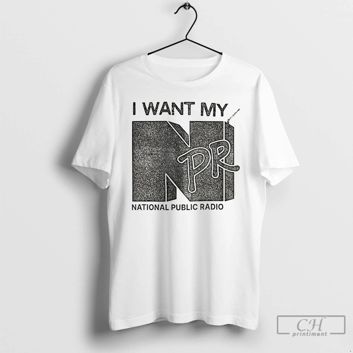 Premium I Want My Npr National Public Radio T-Shirts, Hoodie, Sweatshirt | AU01DripNestTees.com