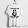 Premium I Want You To Know Murder Shows Taught Me To Trust No One T-Shirts, Hoodie, Sweatshirt | AU01DripNestTees.com