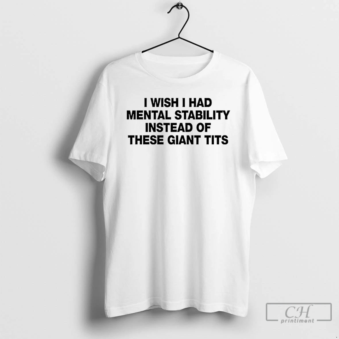 Premium I Wish I Had Mental Stability Instead Of These Giant Tits T Shirts Sweater Hoodie, Sweatshirt | AU01DripNestTees.com