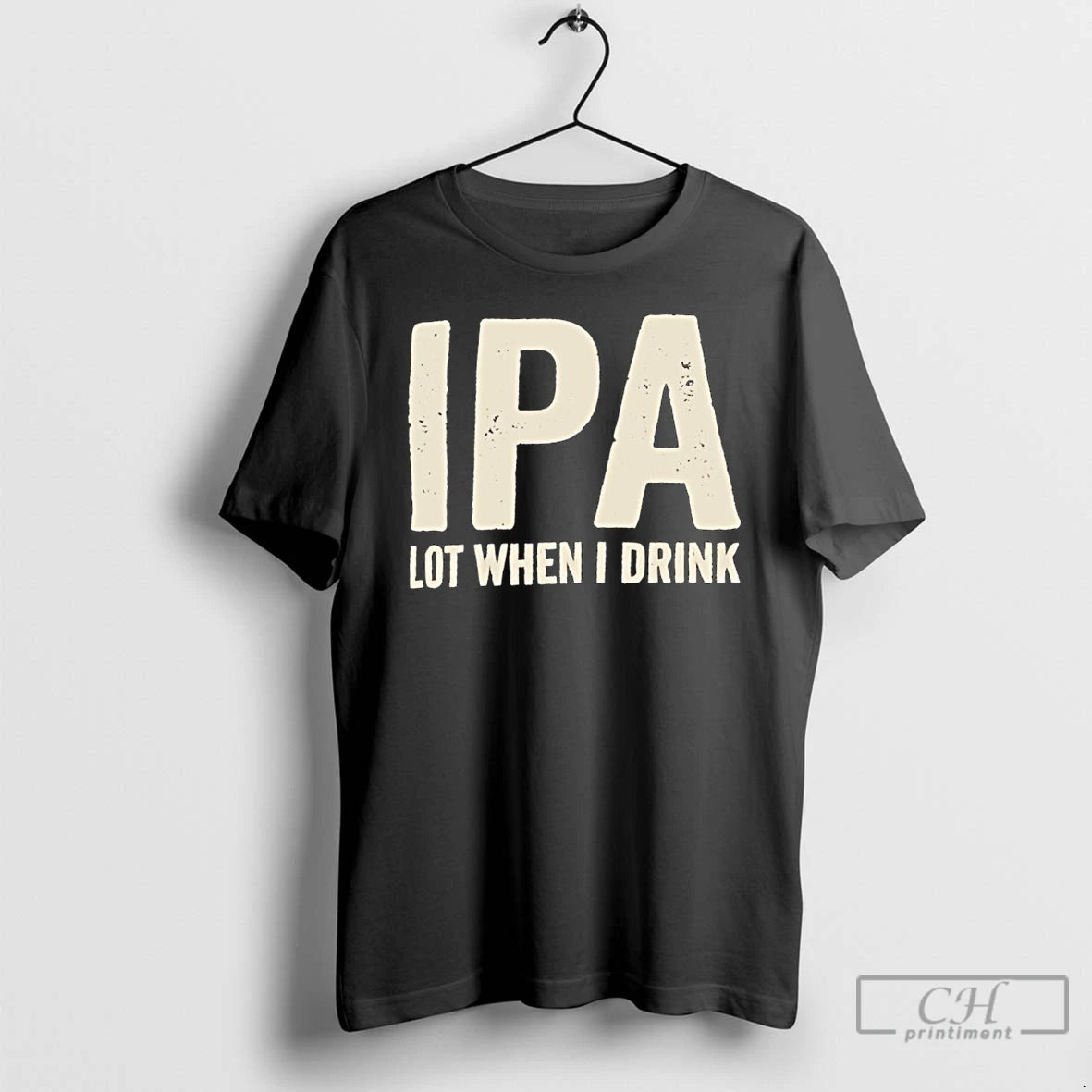 Premium Ipa Lot When I Drink T-Shirts, Hoodie, Sweatshirt | AU01DripNestTees.com