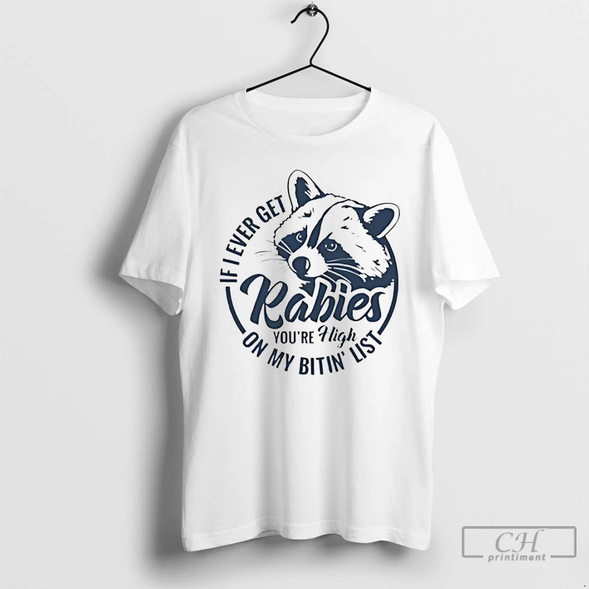 Premium If Ii Ever Get Rabies Youre High On My Bitin List Raccoon T Shirts Hoodie, Sweatshirt | AU01DripNestTees.com
