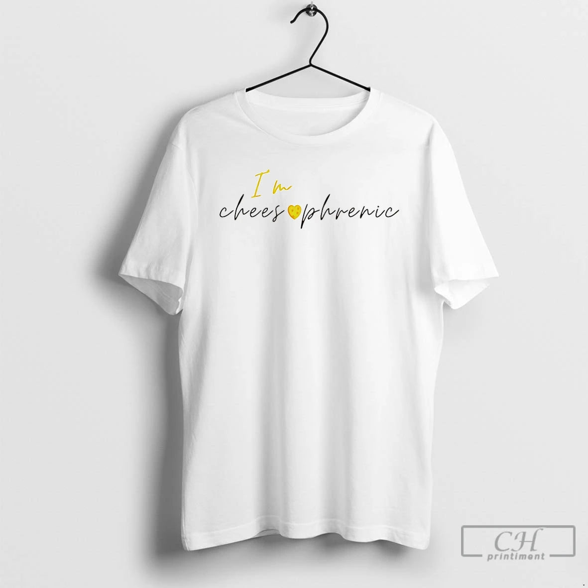 Premium Im Cheesophrenic T-Shirts, Hoodie, Sweatshirt | AU01DripNestTees.com