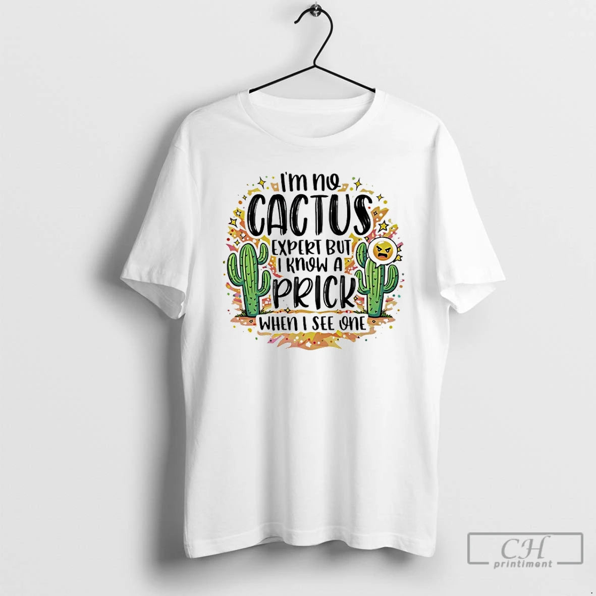 Premium Im No Cactus Expert But I Know A Prick When I See One T-Shirts, Hoodie, Sweatshirt | AU01DripNestTees.com